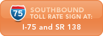Southbound toll rate sign at I-75 and SR 138