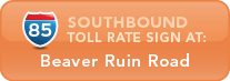I-85 Southbound toll rate sign at Beaver Ruin Road