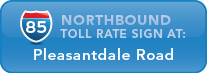 I-85 Northbound toll rate sign at Pleasantdale Road